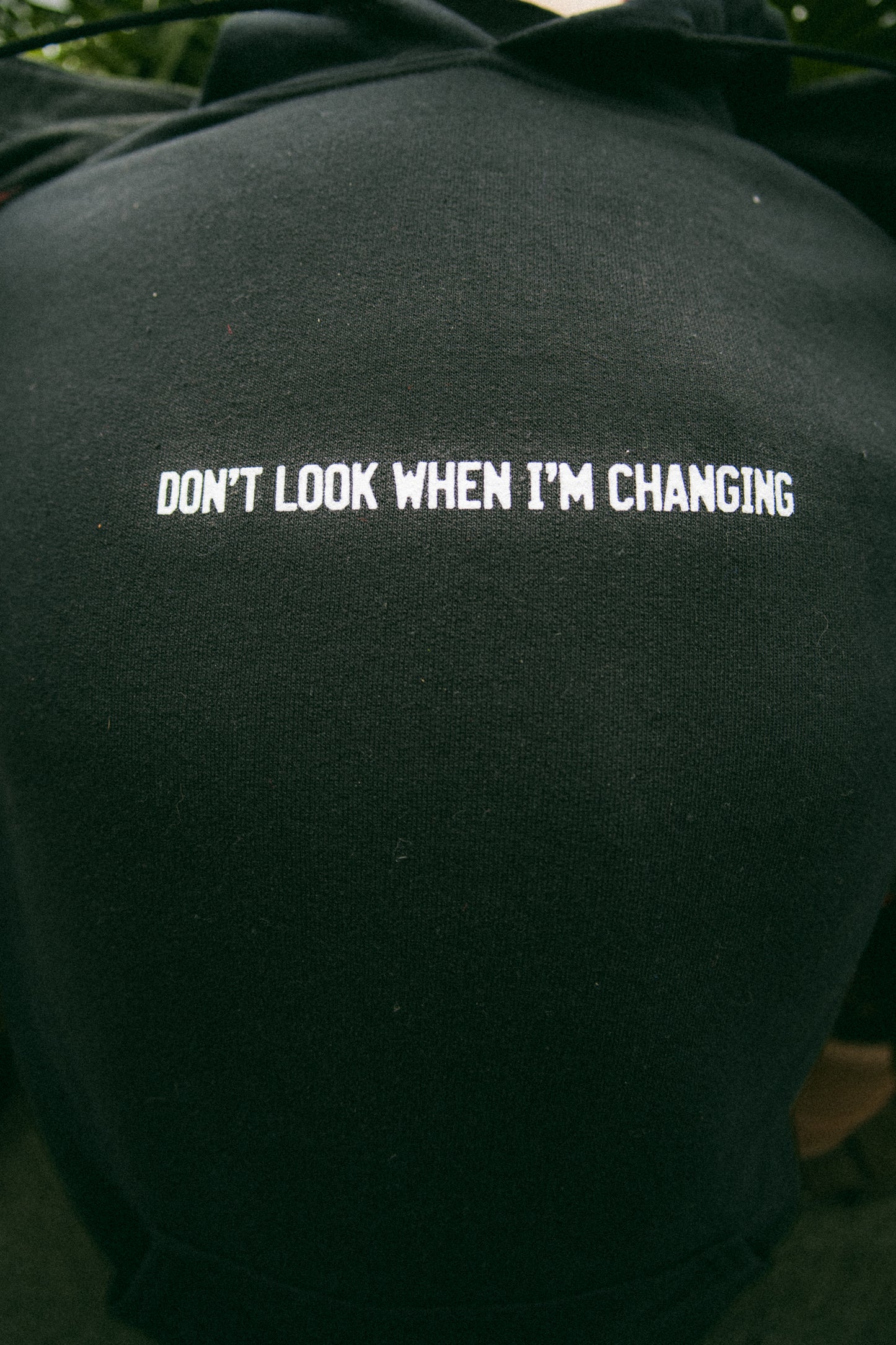 3. Hoodie Don't Look When I'm Changing